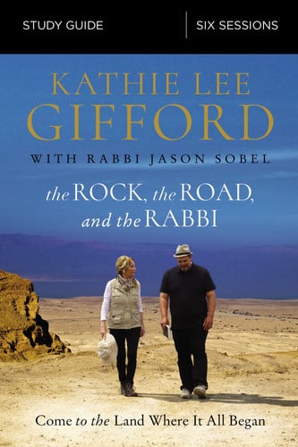 The Rock, the Road, and the Rabbi Study Guide Come to the Land Where It All Began
