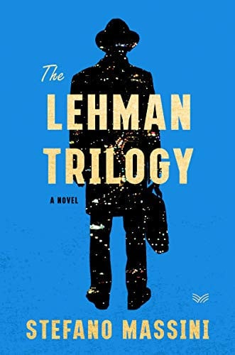 The Lehman trilogy: a novel