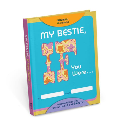 My Bestie, If You Were Fill-In-the-Blank Book - a Personalized Gift Book for a Friend