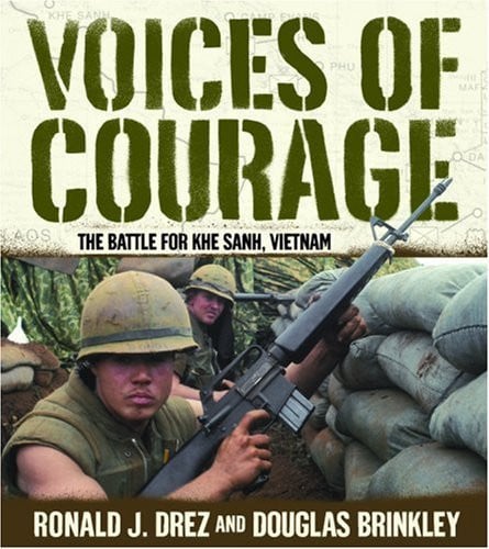 Voices of courage: the battle for Khe Sanh, Vietnam