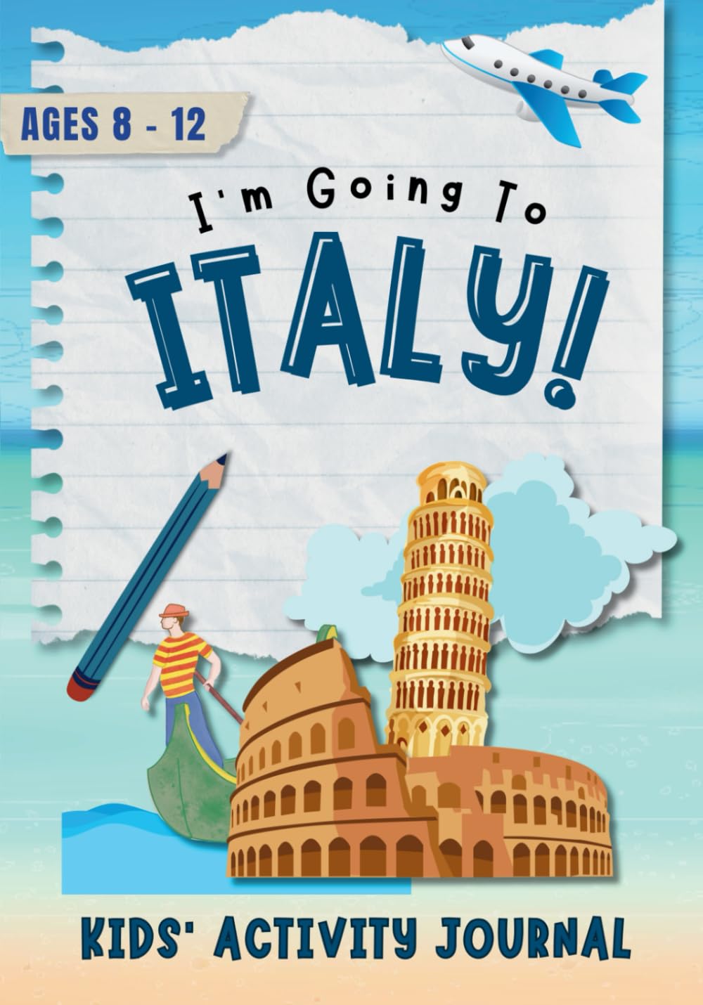 I'm Going to Italy!: Activity Journal for Kids Ages 8-12 - 79