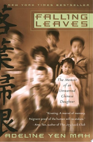 Falling leaves: the true story of an unwanted Chinese daughter