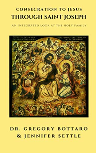 Consecration to Jesus through St. Joseph: An Integrated Look At the Holy Family - 5766