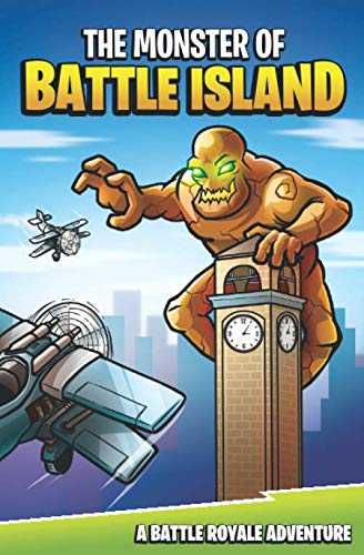 The Monster of Battle Island: A Battle Royale Adventure - 1662