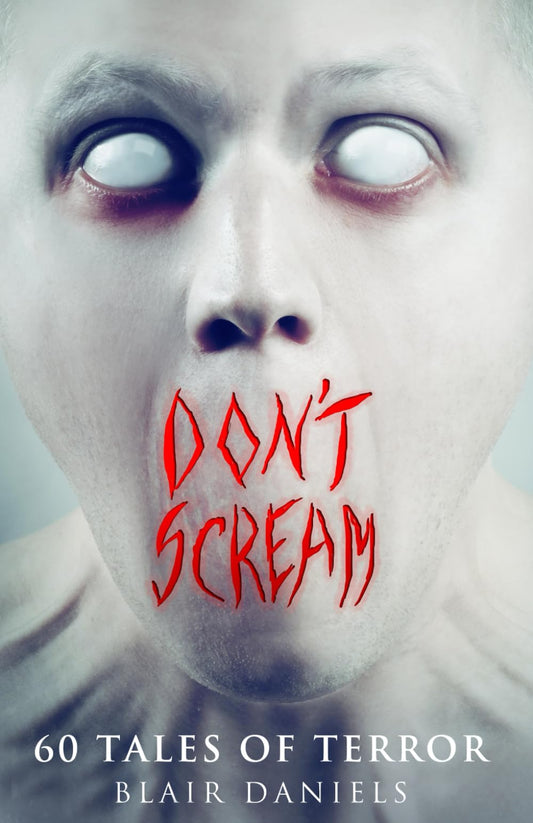 Don't Scream: 60 Tales to Terrify - 6947