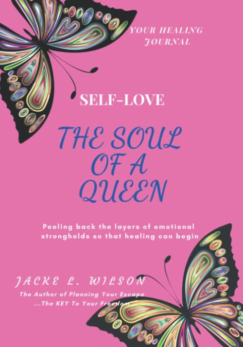 Self-Love: The Soul of A Queen: Your Healing Journal (Love ThySELF Healing Series - Book 1) - 9003