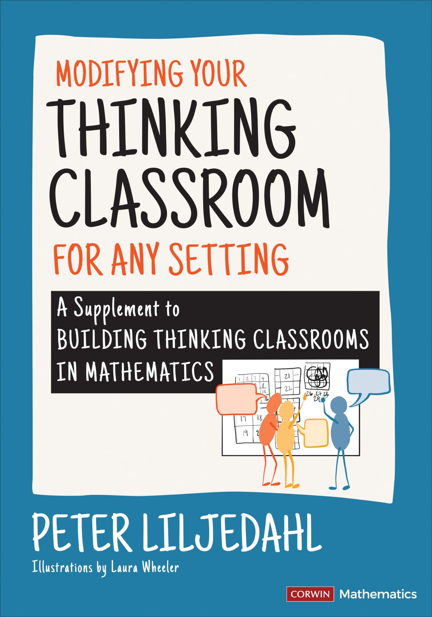 Modifying Your Thinking Classroom for Different Settings: A Supplement to Building Thinking Classrooms in Mathematics (Corwin Mathematics Series) - 8849