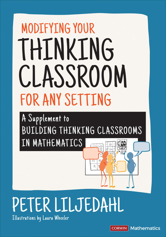 Modifying Your Thinking Classroom for Different Settings: A Supplement to Building Thinking Classrooms in Mathematics (Corwin Mathematics Series) - 8155