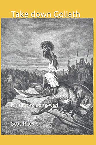 Take down Goliath; it's time to go to war!