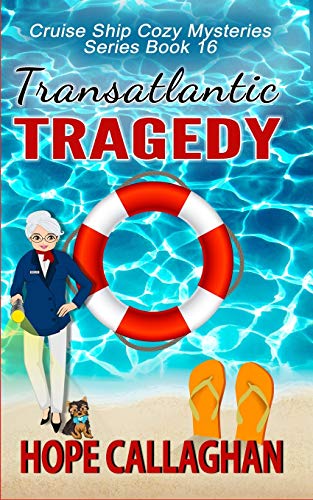 Transatlantic Tragedy: A Cruise Ship Mystery (Millie's Cruise Ship Mysteries) - 5534