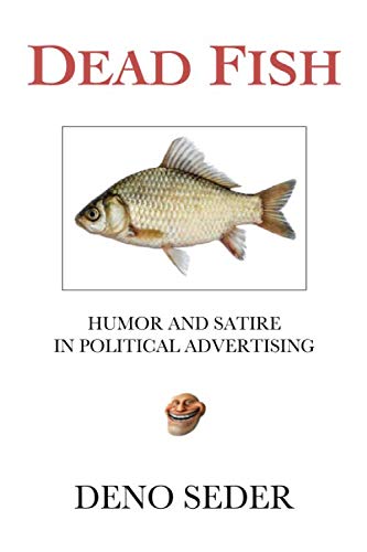 Dead Fish: Humor and Satire in Political Advertising (Color)