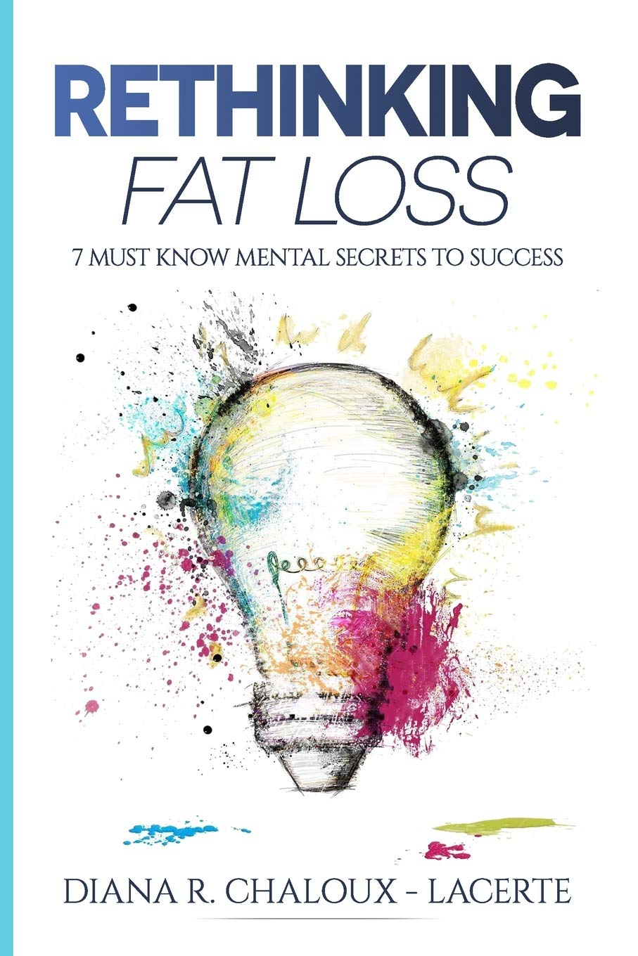 Rethinking Fat Loss: 7 Must Know Mental Secrets to Success