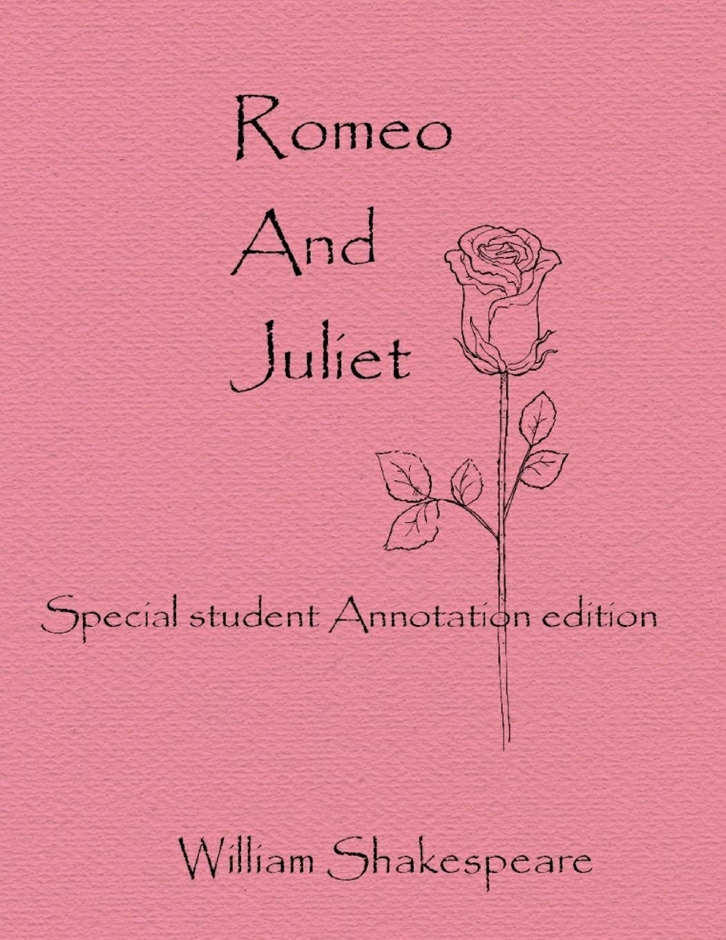 Romeo And Juliet: Special Student Annotation Edition: Formatted with wide spacing and wide margins for your own notes (GCSE Text) - 562