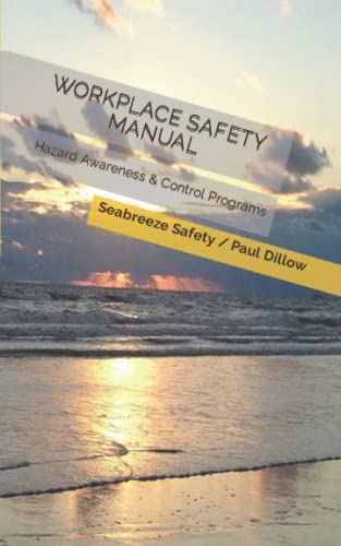 WORKPLACE SAFETY MANUAL: Hazard Awareness & Control Programs - 7139