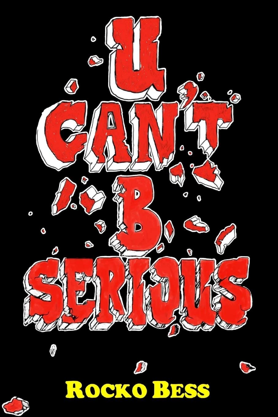 U Can't B Serious - 6725