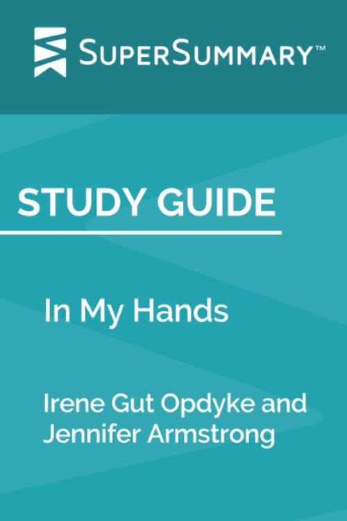 Study Guide: In My Hands by Irene Gut Opdyke and Jennifer Armstrong (SuperSummary) - 2911