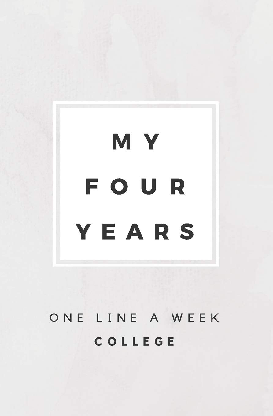 My Four Years: One Line A Week College: College Memory Book - 7513