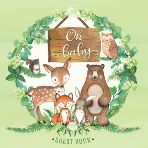 Oh Baby Guest Book: Woodland Baby Shower Guestbook with Advice for Parents + BONUS Gift Tracker Log + Keepsake Pages | Forest Creatures Animal Friends ... Bunny Bear Owl Squirrel Green Gender Neutral - 5870