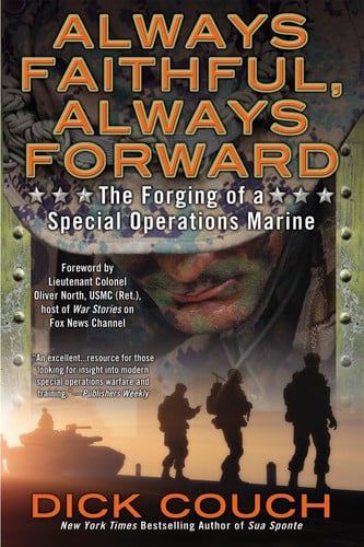 Always Faithful, Always Forward The Forging of a Special Operations Marine