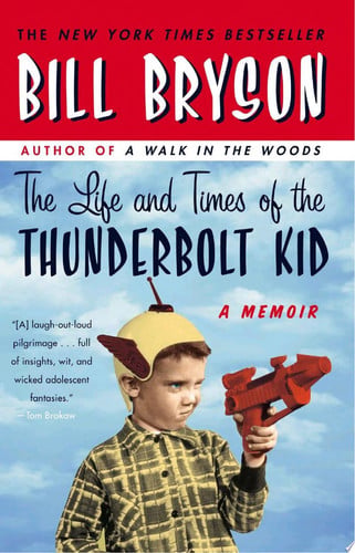 The Life and Times of the Thunderbolt Kid A Memoir