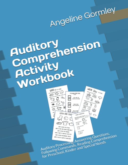 Auditory Comprehension Activity Workbook: Auditory Processing, Answering Questions, Following Commands, Reading Comprehension for Preschool, Kinder and Special Needs - 6580