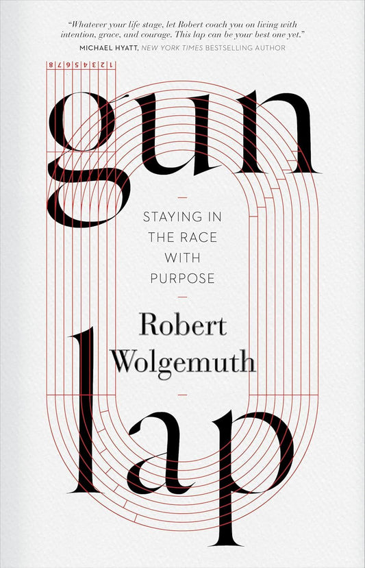 Gun Lap: Staying in the Race with Purpose - 1647