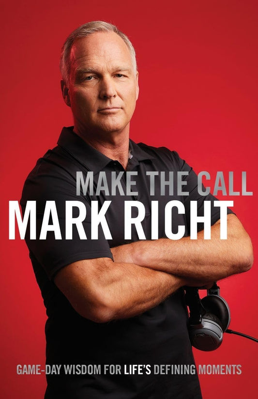 Make the Call Game Day Wisdom for Life's Defining Moments - 1667