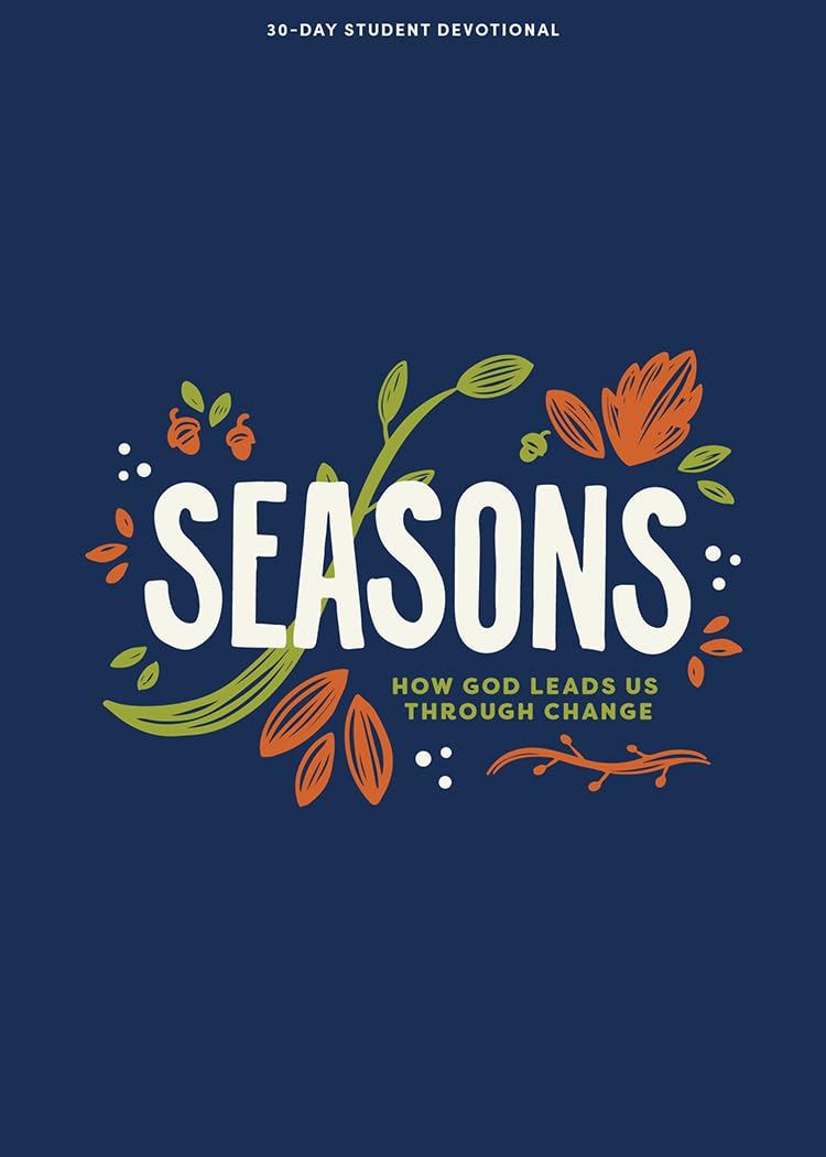 Seasons - Teen Devotional: How God Leads Us Through Change (Volume 11) (Lifeway Students Devotions)