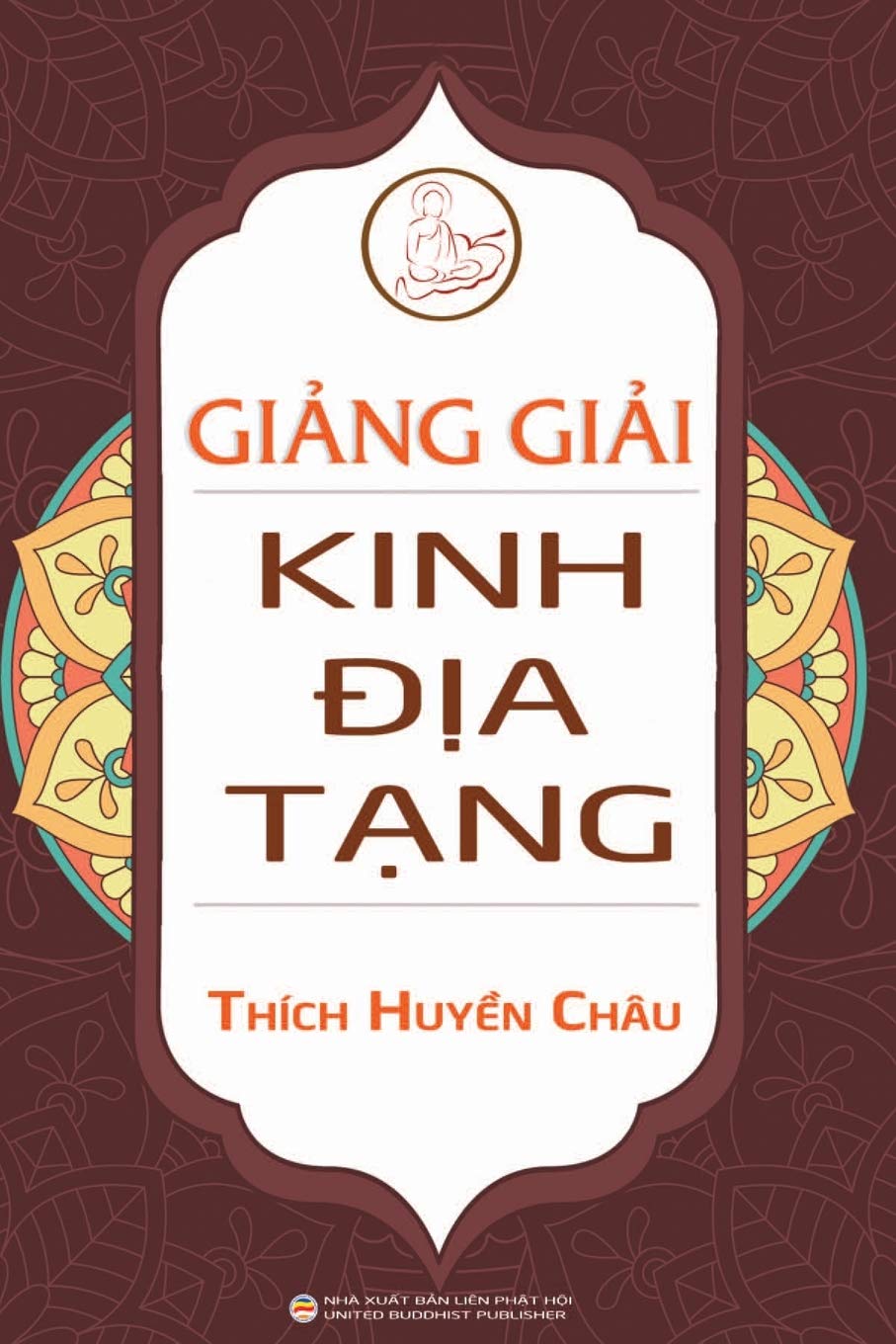 Giảng giải Kinh Địa Tạng (Vietnamese Edition)