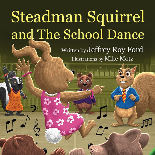 Steadman Squirrel and The School Dance - 6825