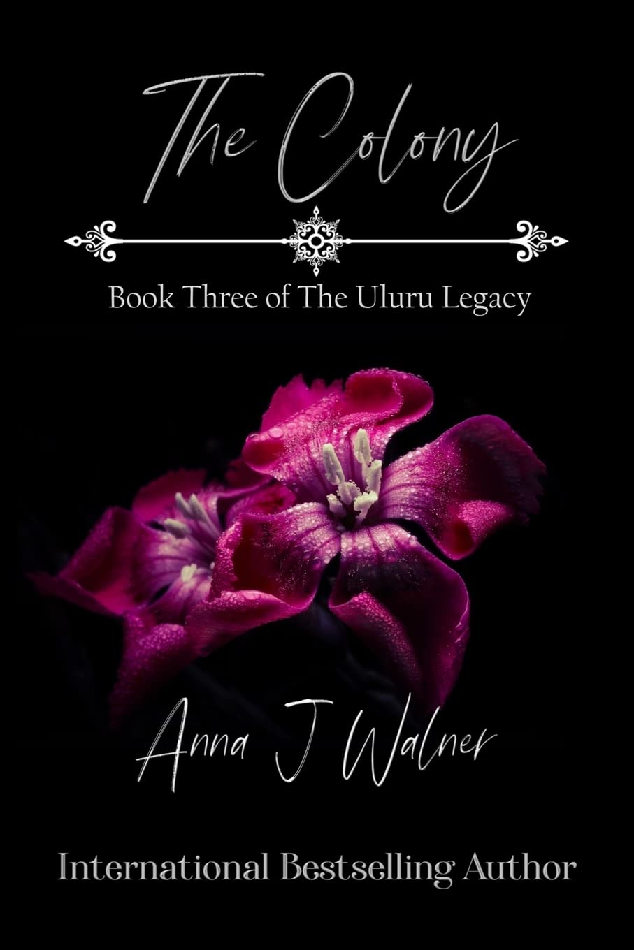 The Colony: Book Three of The Uluru Legacy Series