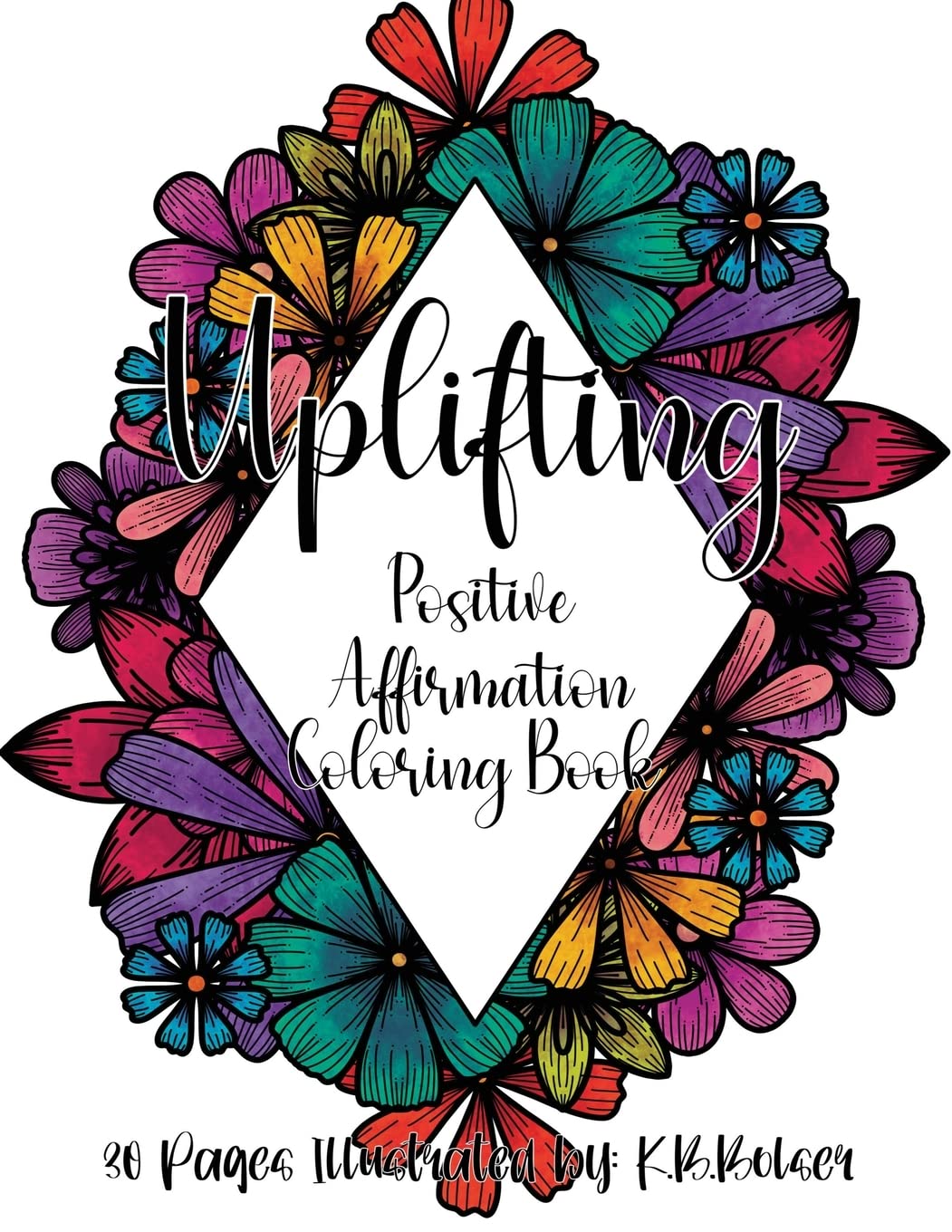 Uplifting: Positive Affirmation Adult Coloring Book