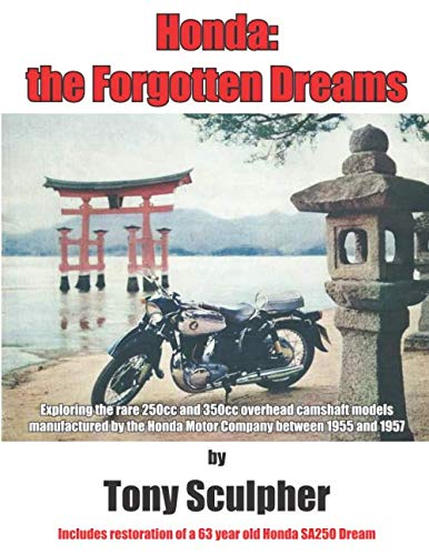 Honda: the Forgotten Dreams: Exploring the rare 250 cc and 350 cc overhead camshaft models manufactured by the Honda Motor Company between 1955 and 1957 - 8720