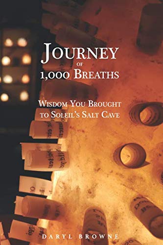 Journey of 1,000 Breaths: Wisdom You Brought to Soleil's Salt Cave - 883