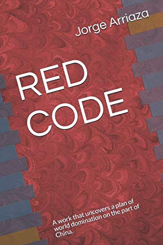 Red Code: A work that uncovers a plan of world domination on the part of China.