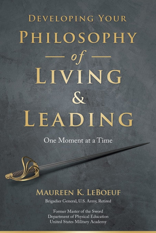 Developing Your Philosophy of Living & Leading: One Moment at a Time - 1618