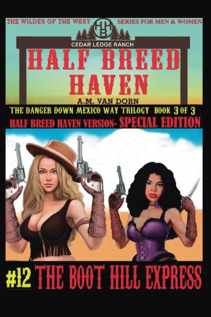 Half Breed Haven #12 The Boot Hill Express: Half Breed Haven Special Edition