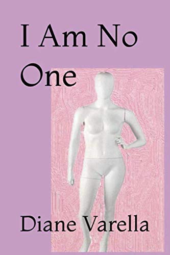 I Am No One: The Story of One Woman's Survival of Abuse and Life On The Street - 5790