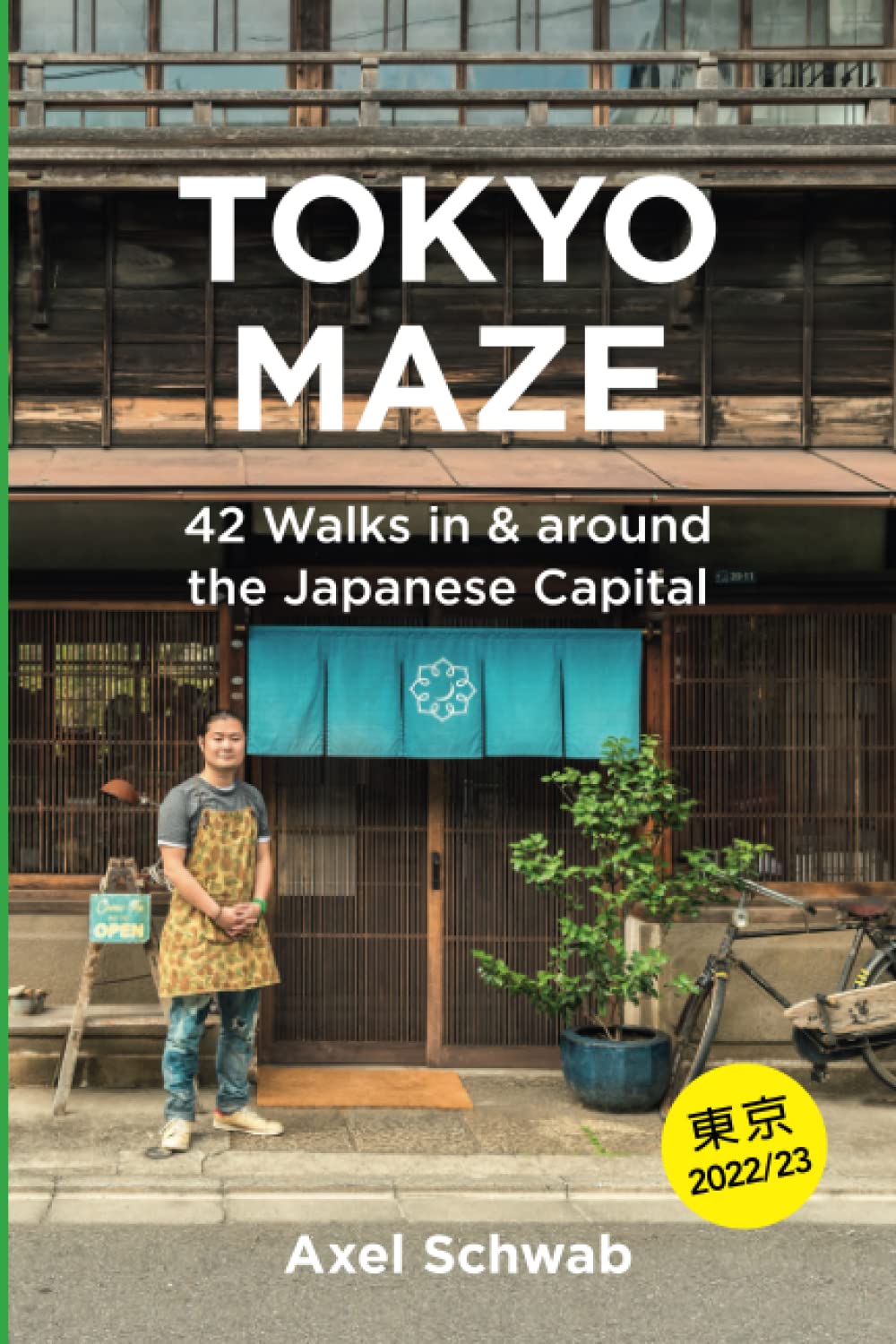 Tokyo Maze – 42 Walks in and around the Japanese Capital: A Guide with 108 Photos, 48 Maps, 300 Weblinks and 100 Tips