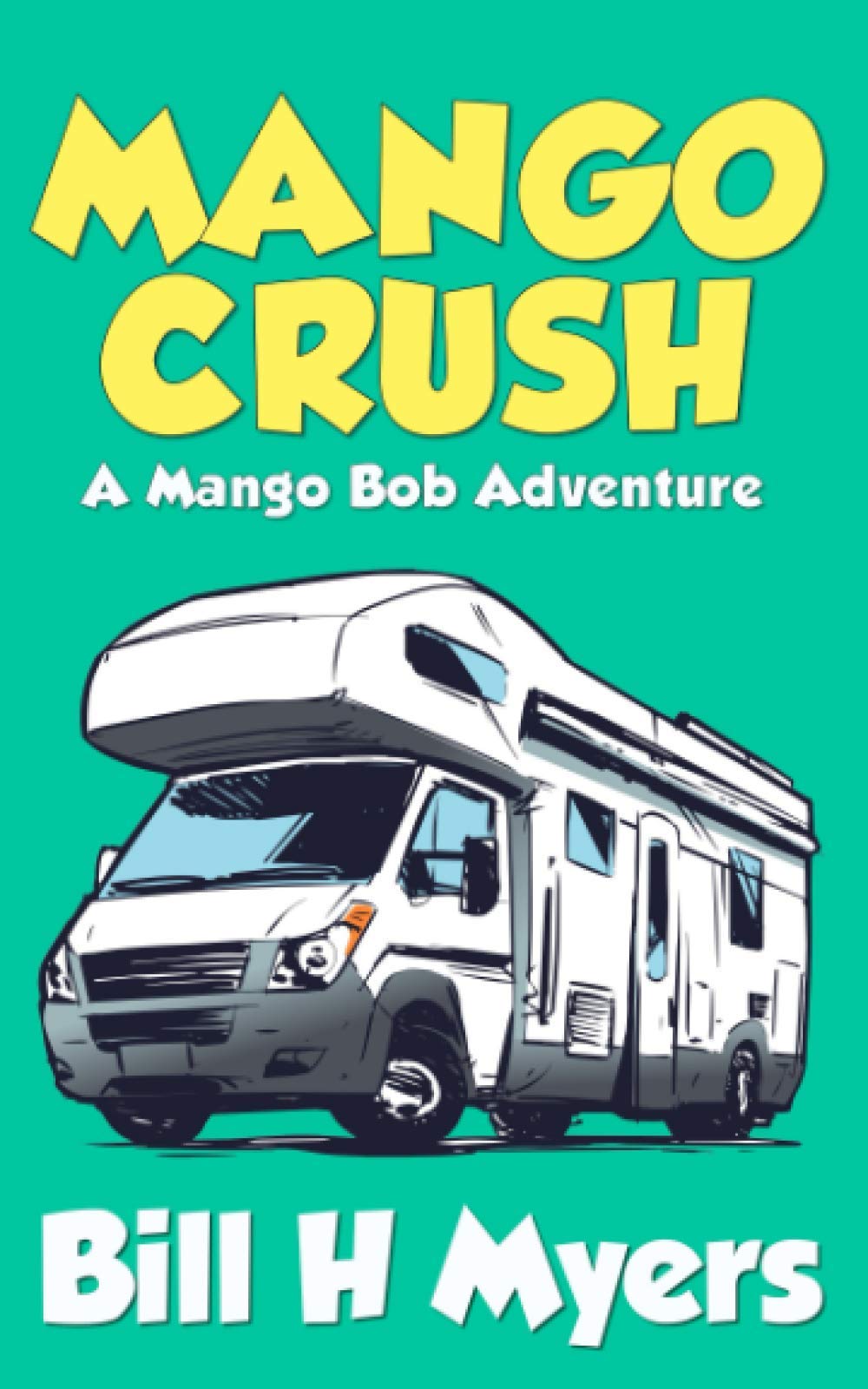 Mango Crush: A Mango Bob Adventure