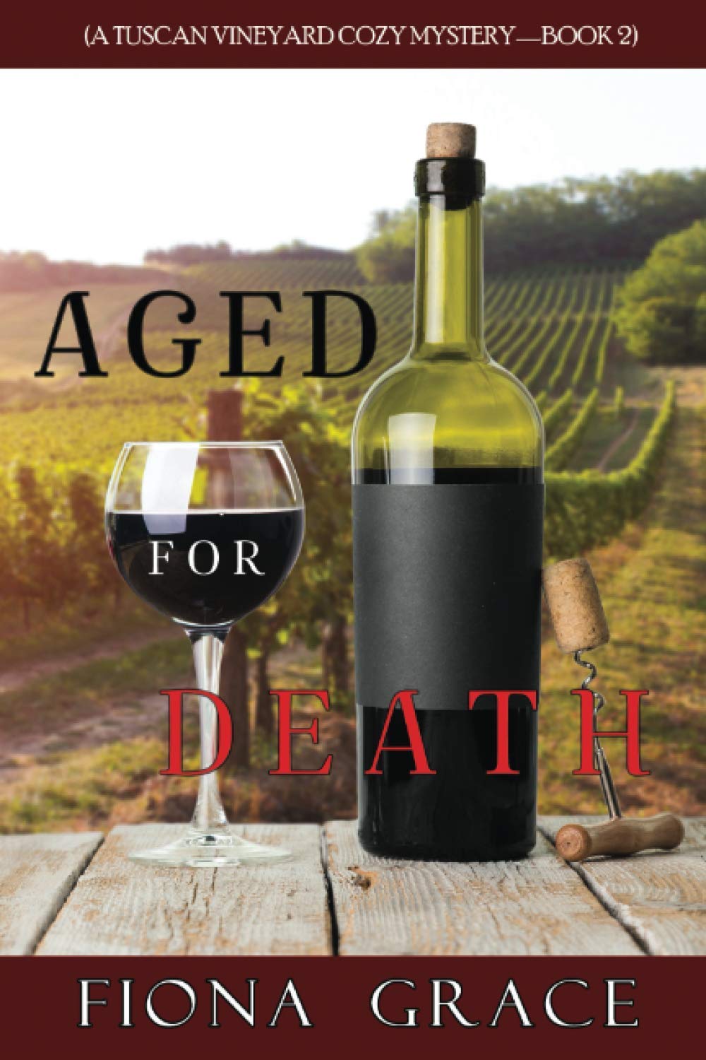 Aged for Death (A Tuscan Vineyard Cozy Mystery—Book 2)