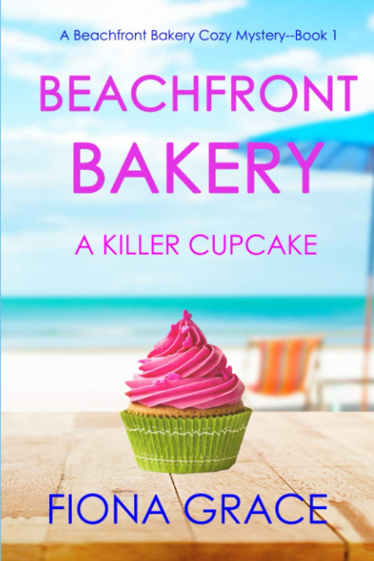 Beachfront Bakery: A Killer Cupcake (A Beachfront Bakery Cozy Mystery—Book 1) - 544