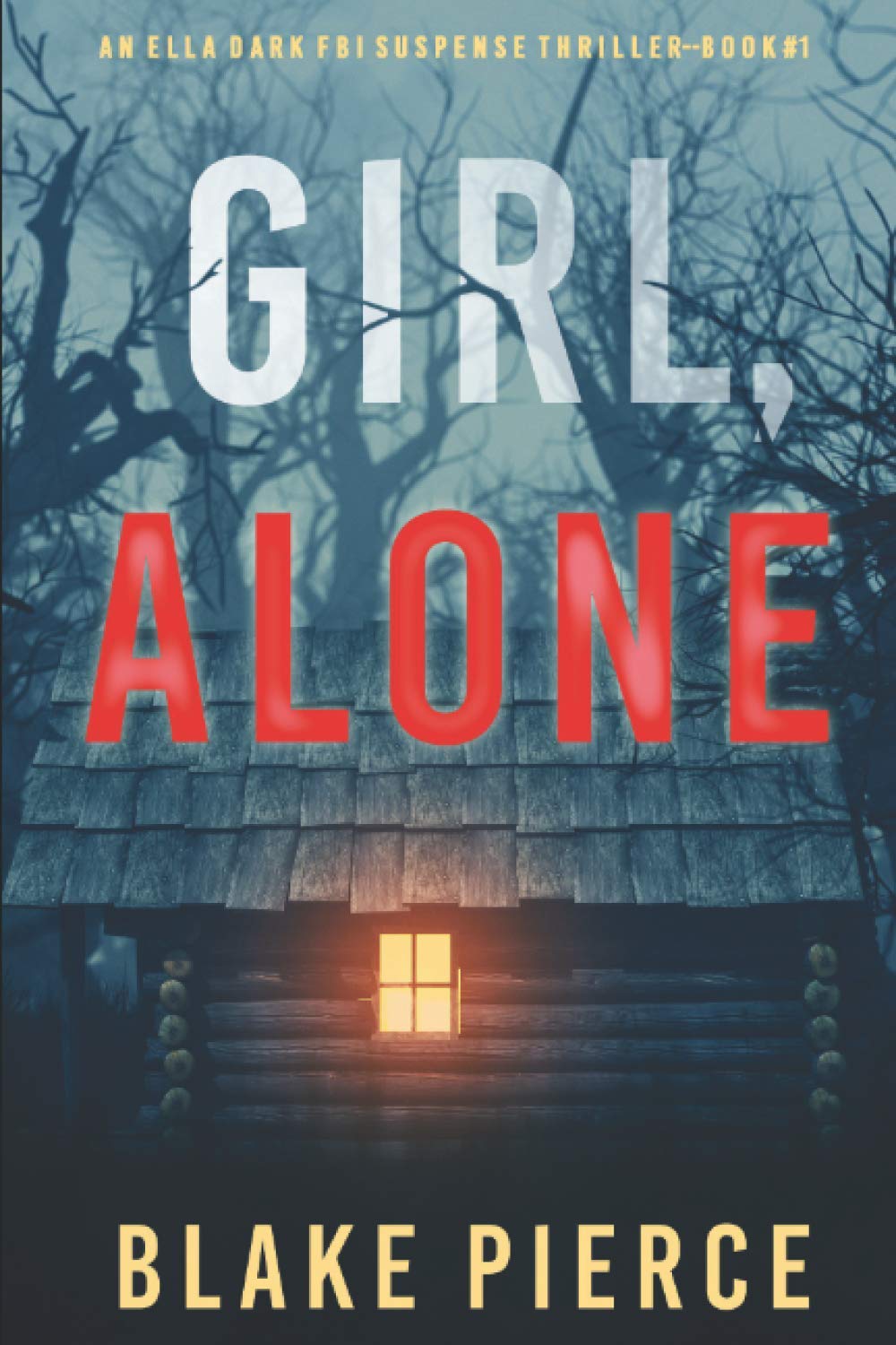 Girl, Alone (An Ella Dark FBI Suspense Thriller—Book 1) - 273