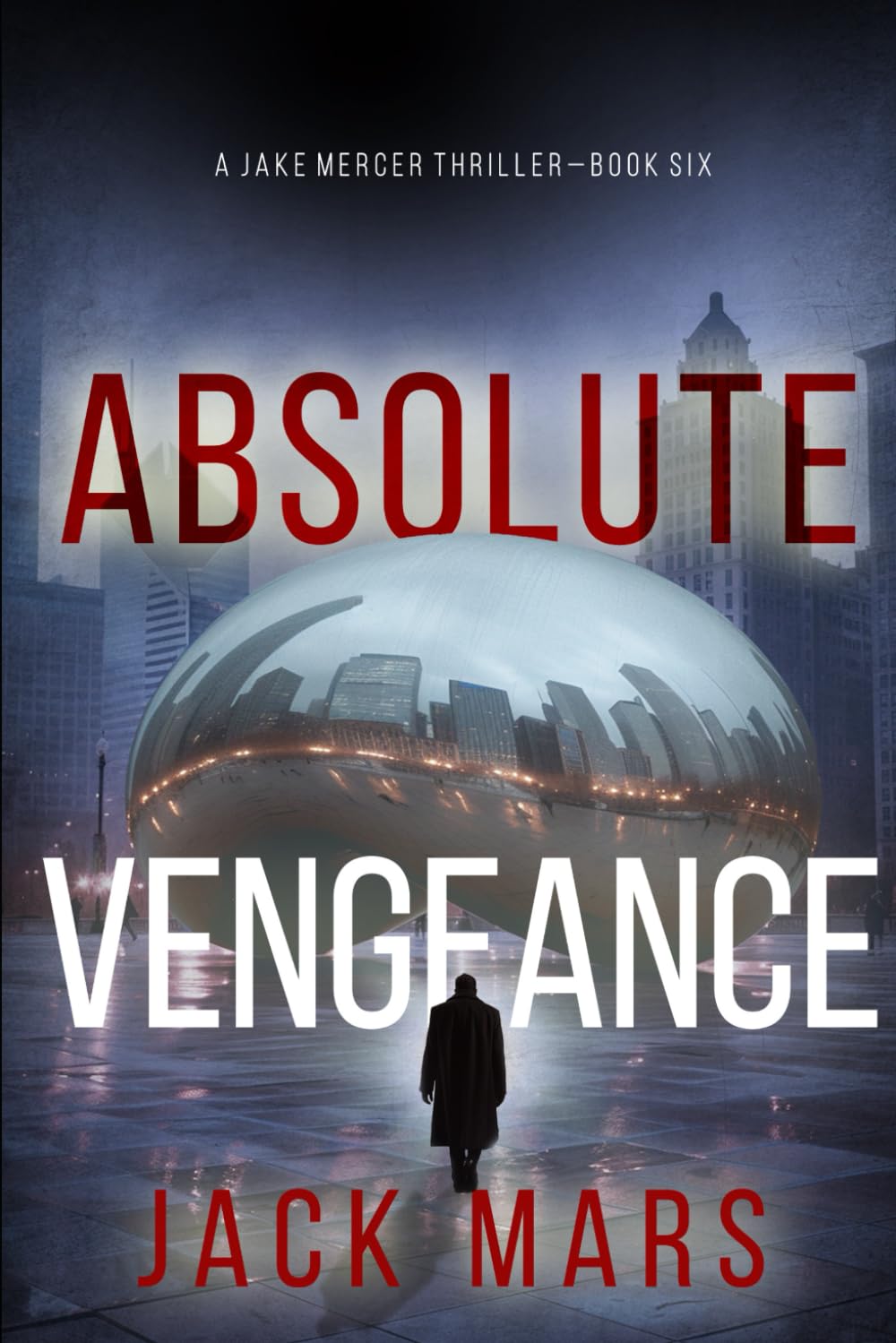 Absolute Vengeance (A Jake Mercer Political Thriller—Book 6)