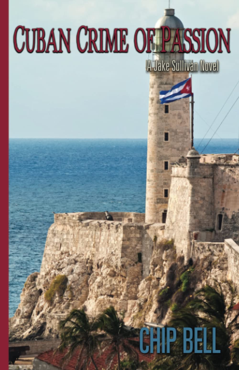 Cuban Crime of Passion (Jake Sullivan Series)