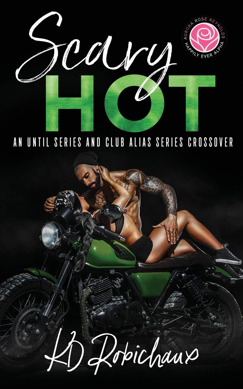 Scary Hot: An Until Series and Club Alias Series Crossover