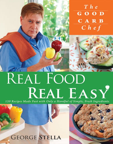 Real Food Real Easy 120 Recipes Made Fast with Only a Handful Lf Simple, Fresh Ingredients