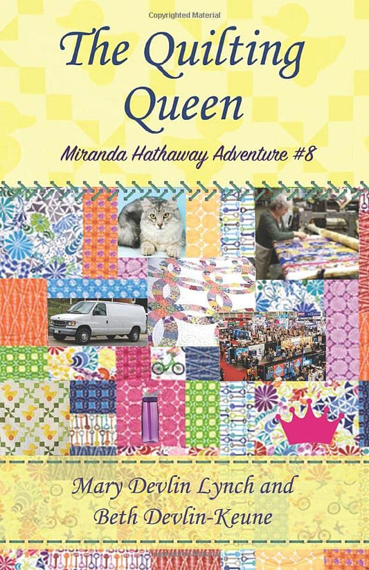 The Quilting Queen: Miranda Hathaway Adventure #8 (Miranda Hathaway Adventures)