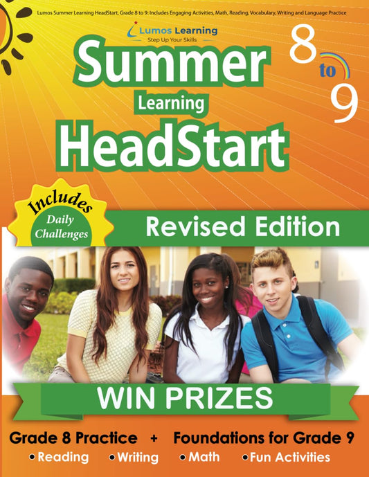 Lumos Summer Learning HeadStart, Grade 8 to 9: Includes Engaging Activities, Math, Reading, Vocabulary, Writing and Language Practice: ... (Summer Learning HeadStart by Lumos Learning) - 2914