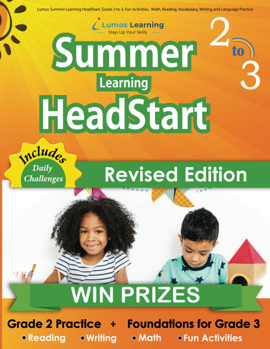 Lumos Summer Learning HeadStart, Grade 2 to 3: Fun Activities, Math, Reading, Vocabulary, Writing and Language Practice: Standards-aligned Summer ... (Summer Learning HeadStart by Lumos Learning) - 4497